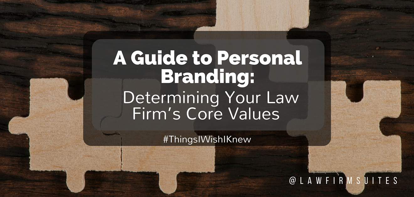 A Guide To Personal Branding Determining Your Law Firm s Core Values 