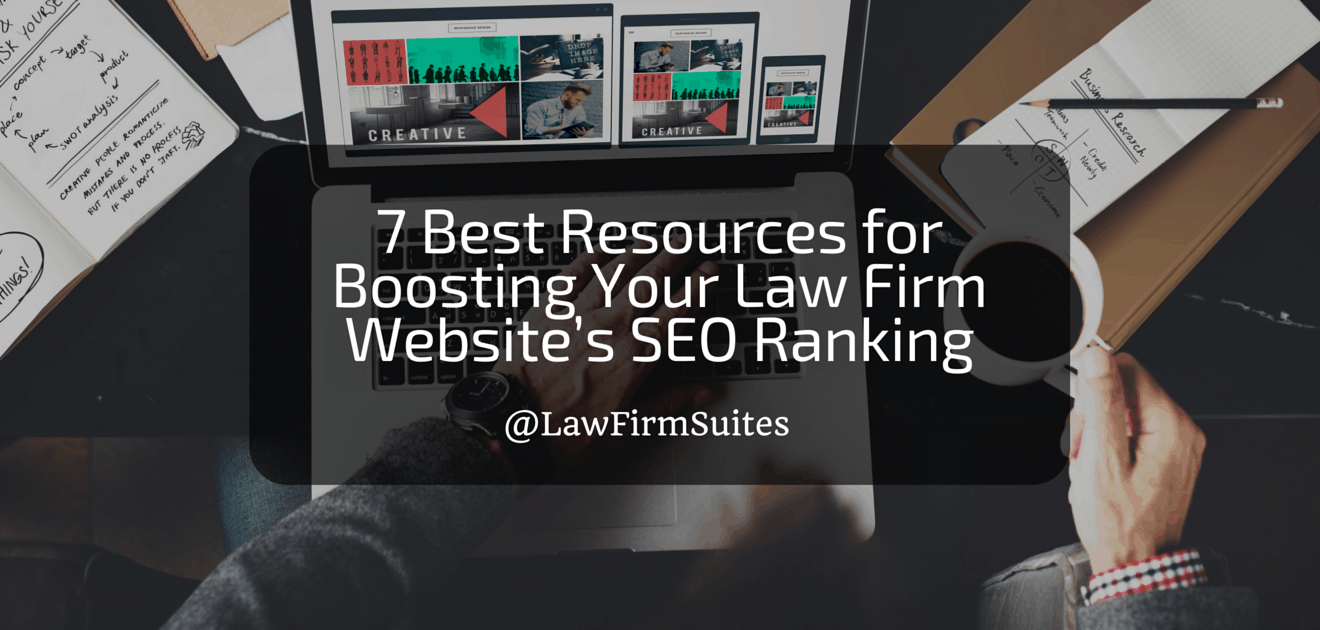 7 Best Resources for Boosting Your Law Firm Website’s SEO Ranking | Law Firm Suites
