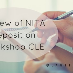 Review of NITA Deposition Workshop CLE