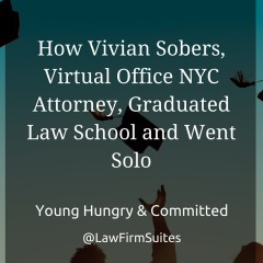 How Vivian Sobers, Virtual Office NYC Attorney, Graduated Law School and Went Solo