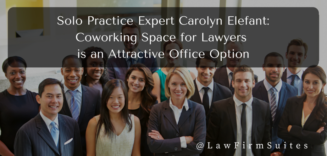 Solo Practice Expert Carolyn Elefant: Coworking Space for Lawyers Is an Attractive Office Option