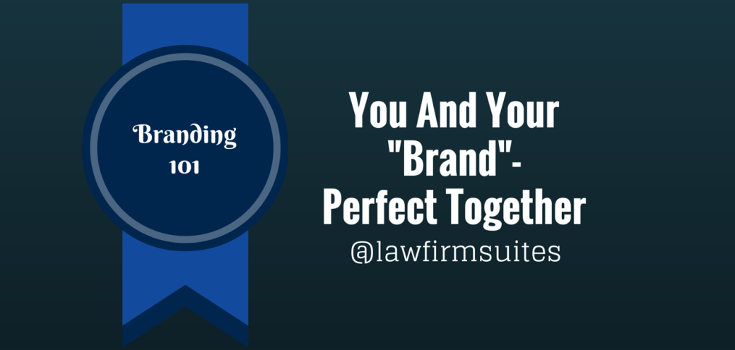 You and Your “Brand” – Perfect Together