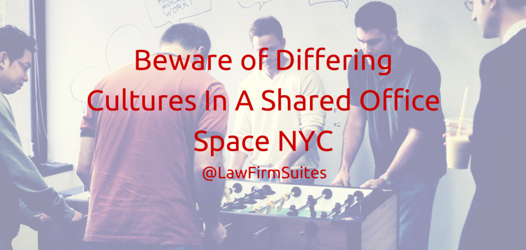 Beware of Differing Cultures In A Shared Office Space NYC
