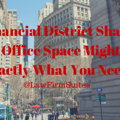 A Financial District Shared Law Office Space Might Be Exactly What You Need