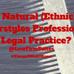 Are Natural (Ethnic) Hairstyles Professional For Legal Practice?