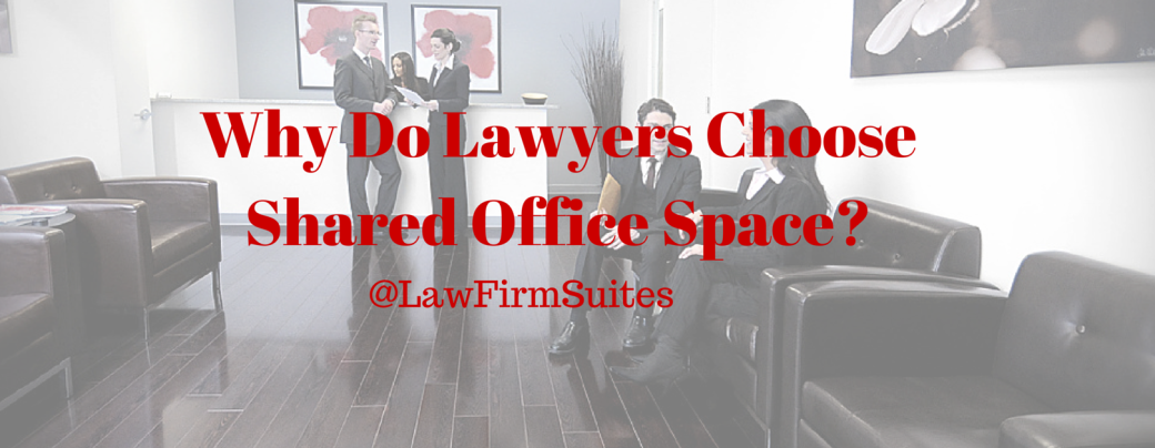 Why Do Lawyers Choose Shared Office Space?