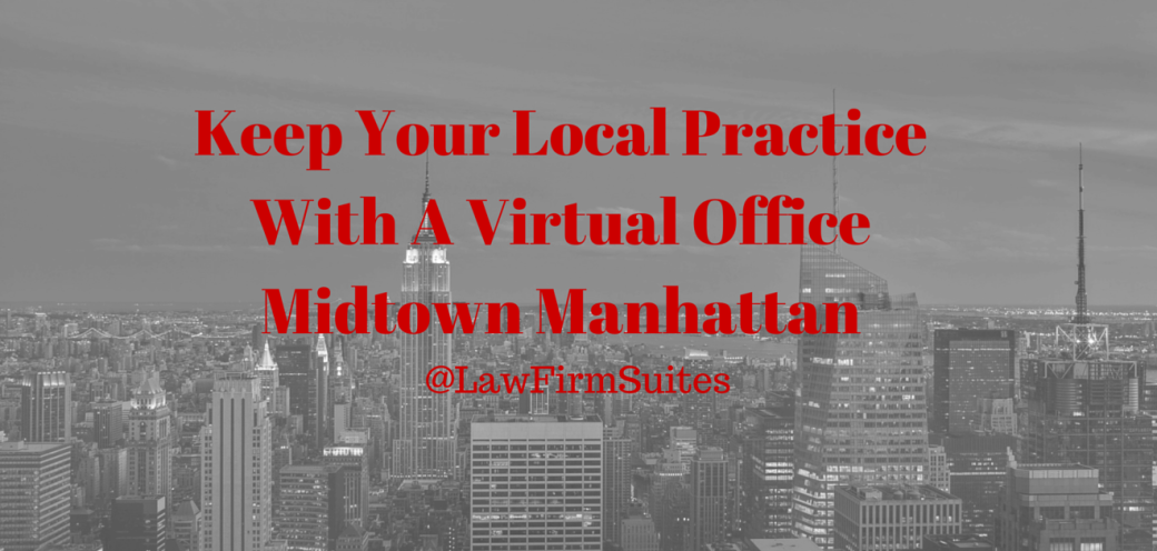 Keep Your Local Practice With A Virtual Office Midtown Manhattan