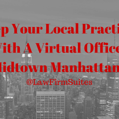 Keep Your Local Practice With A Virtual Office Midtown Manhattan