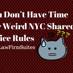 You Don’t Have Time For Weird NYC Shared Office Rules