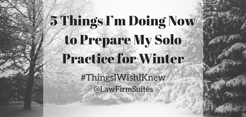 5 Things I’m Doing Now to Prepare My Solo Practice for Winter