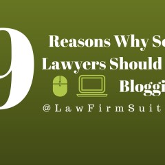 9 Reasons Why Solo Lawyers Should Be Blogging