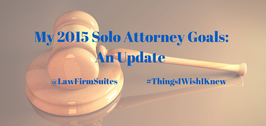My 2015 Solo Attorney Goals: An Update