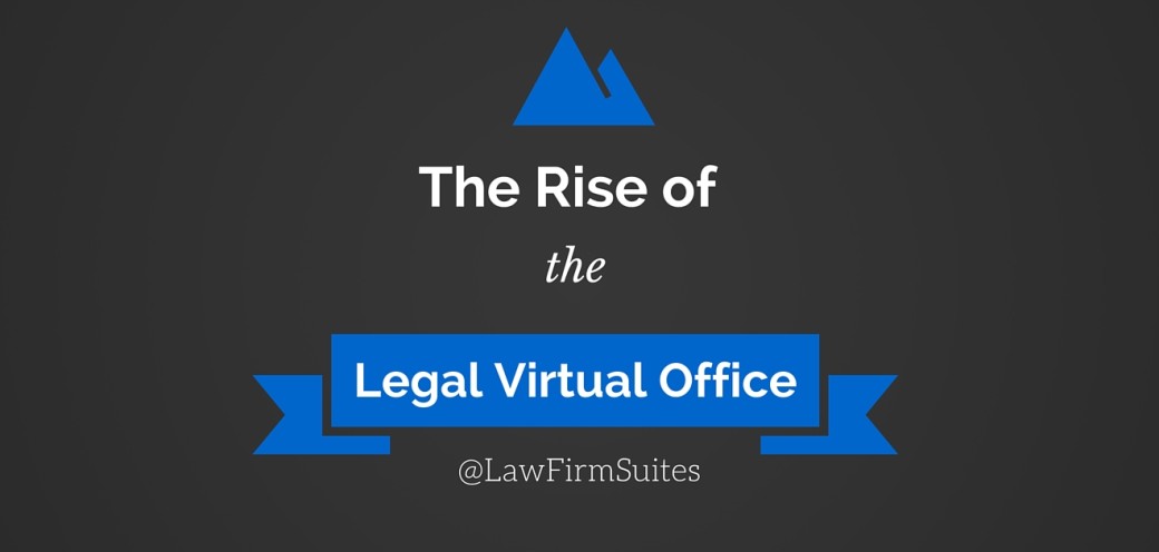 The Rise of the Legal Virtual Office