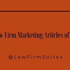 7 Best Law Firm Marketing Articles of the Week
