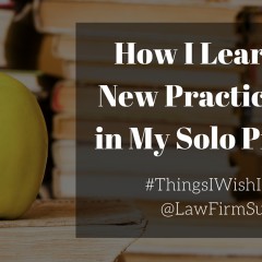 How I Learned a New Practice Area in My Solo Practice