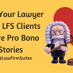 Love Your Lawyer Day: LFS Clients Share Pro Bono Stories