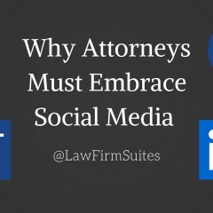 Why Attorneys Must Embrace Social Media