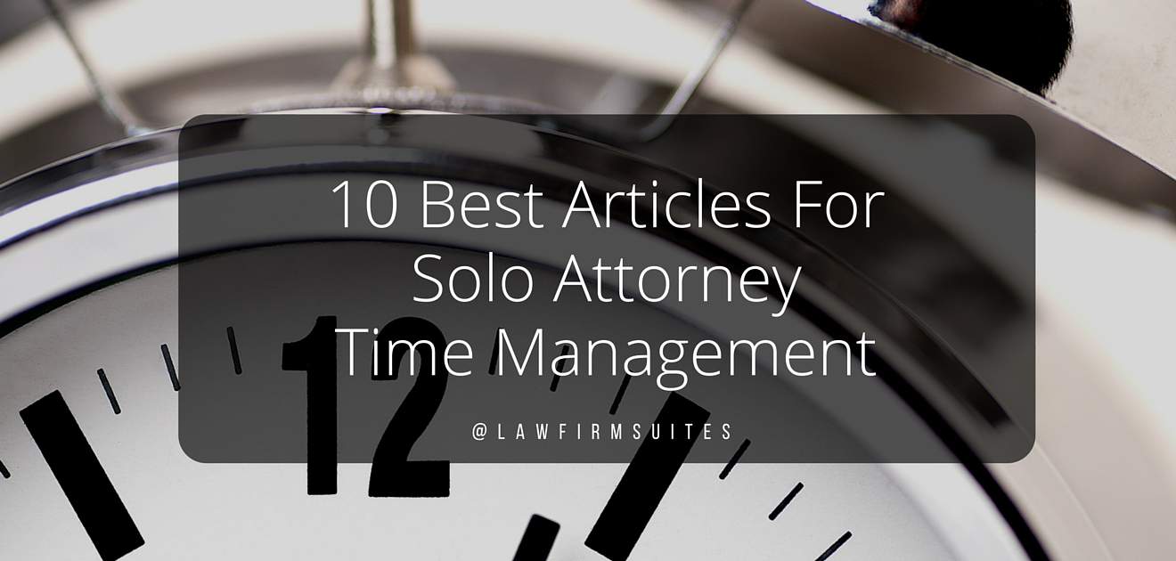 10 Best Articles For Solo Attorney Time Management