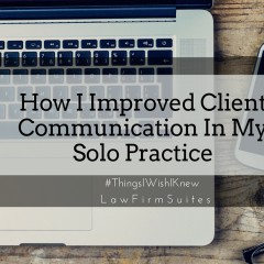 How I Improved Client Communication In My Solo Practice