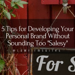 5 Tips for Developing Your Personal Brand Without Sounding Too Salesy