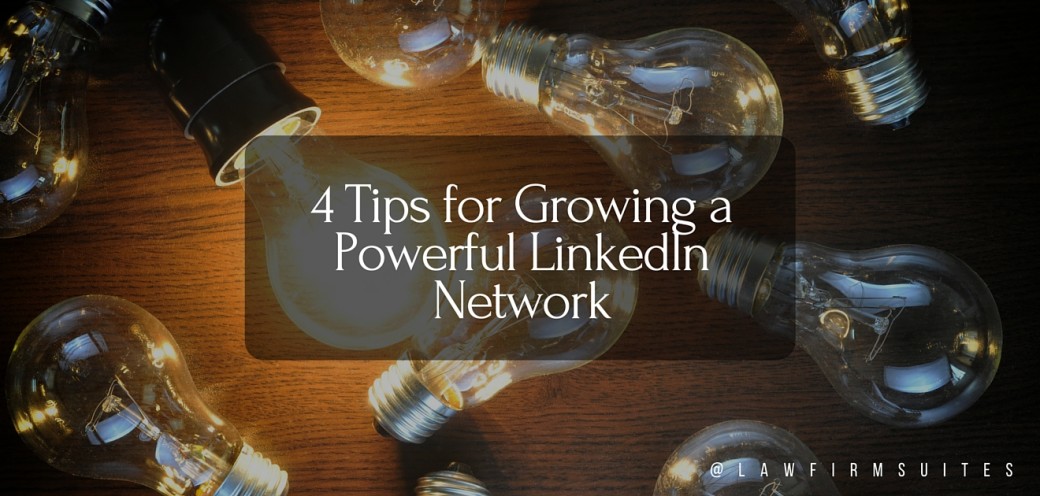 4 Tips for Growing a Powerful LinkedIn Network