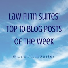 Top 10 Blog Posts of the Week For Attorneys