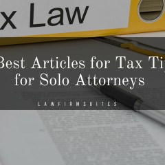 7 Best Articles for Tax Tips for Solo Attorneys