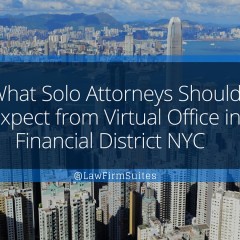 What Solo Attorneys Should Expect from Virtual Office in Financial District NYC