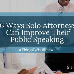 6 Ways Solo Attorneys Can Improve Their Public Speaking