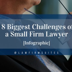 8 Biggest Challenges of a Small Firm Lawyer [Infographic]