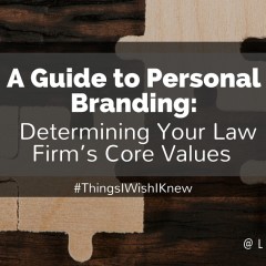 A Guide to Personal Branding: Determining Your Law Firm’s Core Values