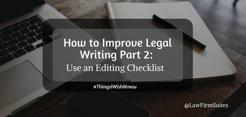 How to Improve Legal Writing Part 2: Use an Editing Checklist