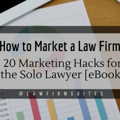 How to Market a Law Firm: 20 Marketing Hacks for the Solo Lawyer [eBook]
