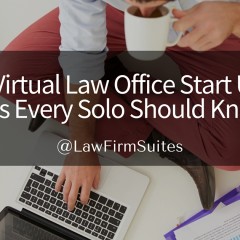 5 Virtual Law Office Start Up Tips Every Solo Should Know