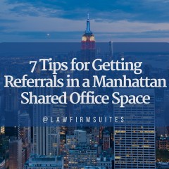 7 Tips for Getting Referrals in a Manhattan Shared Office Space
