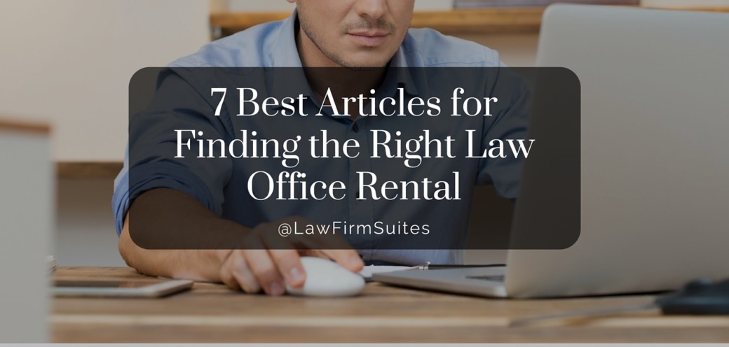 7 Best Articles for Finding the Right Law Office Rental