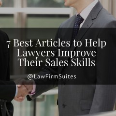 7 Best Articles to Help Lawyers Improve Their Sales Skills