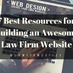 7 Best Resources for Building an Awesome Law Firm Website