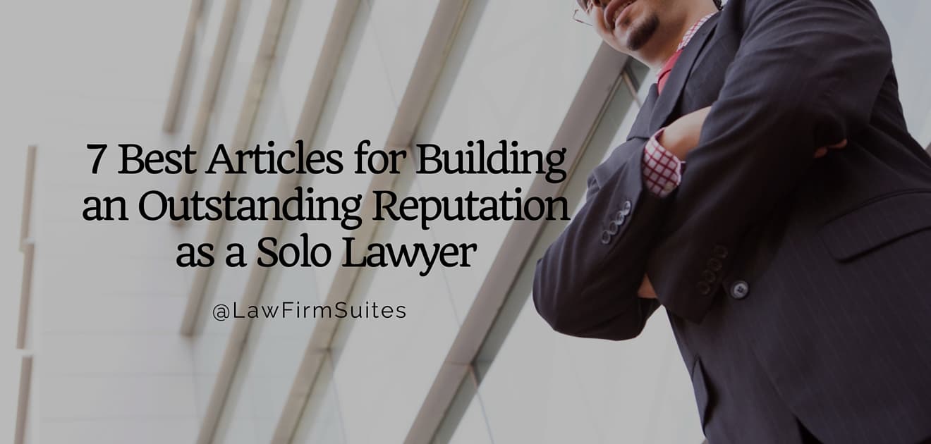 Building an Outstanding Reputation as a Solo Lawyer