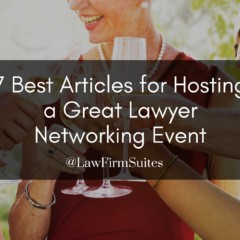 7 Best Articles for Hosting a Great Lawyer Networking Event