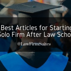 7 Best Articles for Starting a Solo Firm After Law School