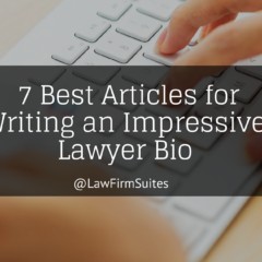 7 Best Articles for Writing an Impressive Lawyer Bio