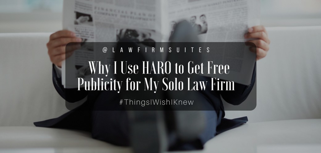 Why I Use HARO to Get Free Publicity for My Solo Law Firm