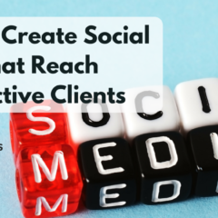How to Create Social Posts that Reach Prospective Clients [Infographic]