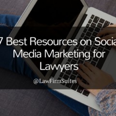 7 Best Resources on Social Media Marketing for Lawyers
