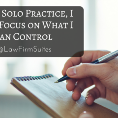 In My Solo Practice, I Only Focus on What I Can Control