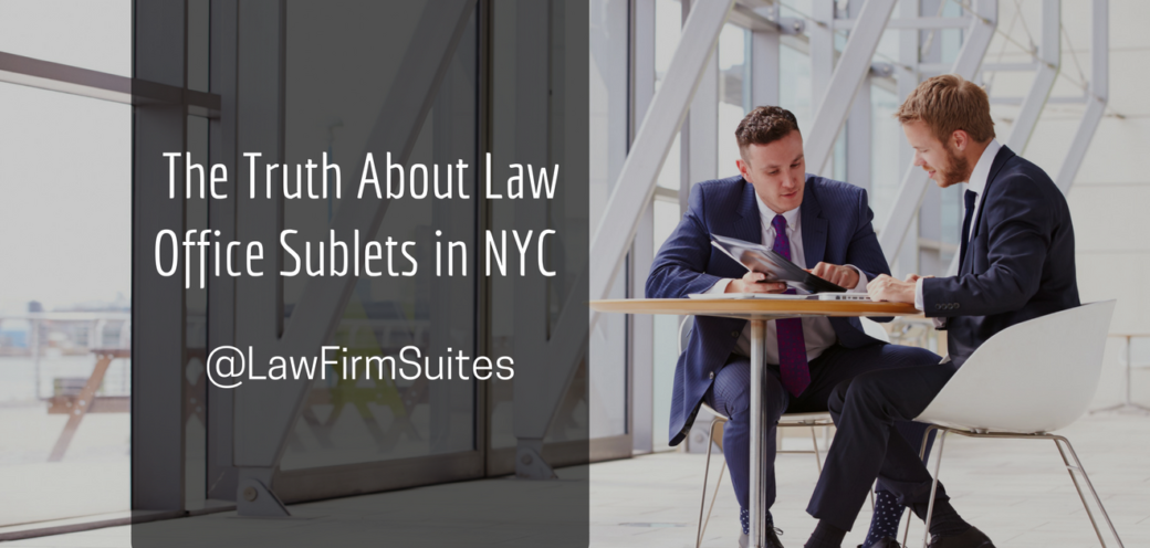 The Truth About Law Office Sublets in NYC