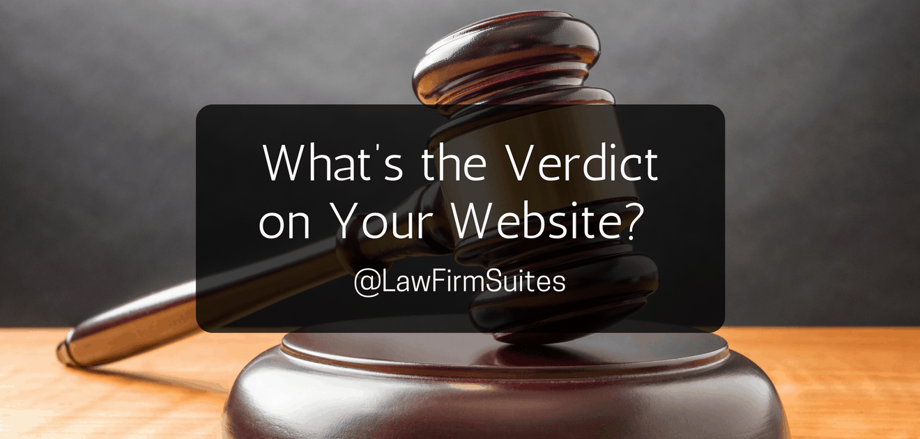 What's the Verdict on Your Website? | Law Firm Suites