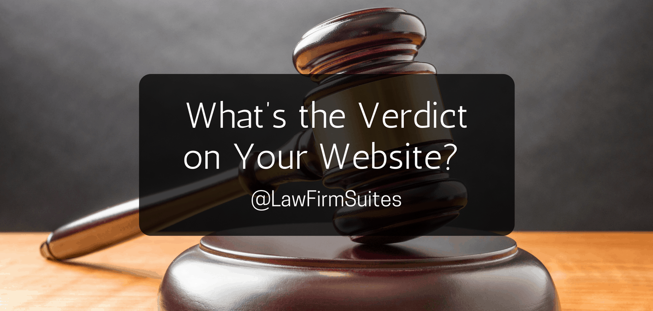 What’s the Verdict on Your Website