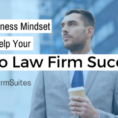 A Business Mindset Can Help Your Solo Law Firm Succeed